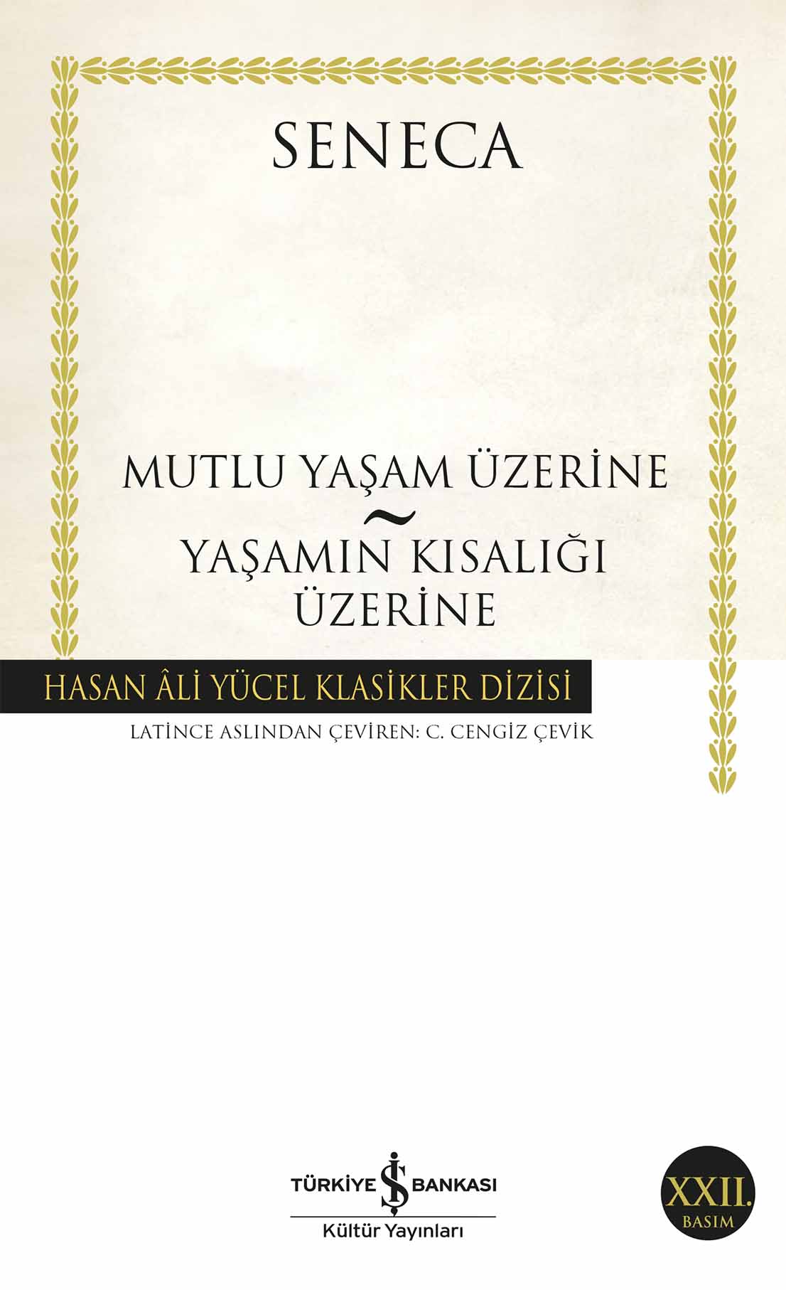 Mutlu Yaşam Üzerine / Yaşamın Kısalığı Üzerine
