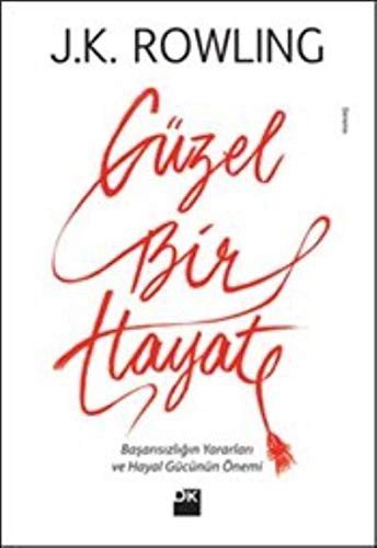 Güzel Bir Hayat: Başarısızlığın Yararları ve Hayal Gücünün Önemi