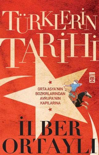 Türklerin Tarihi: Orta Asya'nın Bozkırlarından Avrupa'nın Kapılarına