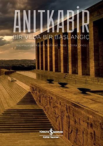 Anıtkabir: Bir Veda Bir Başlangıç
