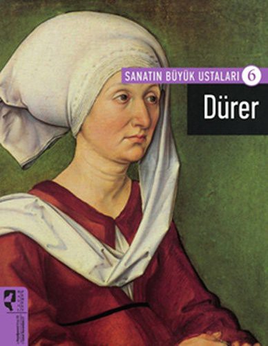 Dürer (Sanatın Büyük Ustaları, #6)