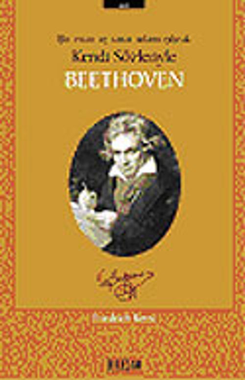 Kendi sözleriyle beethoven