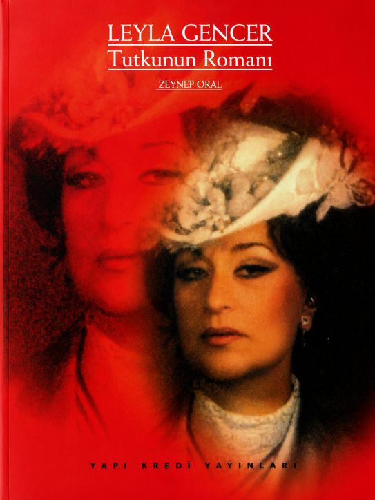 Leyla Gencer: Tutkunun Romanı